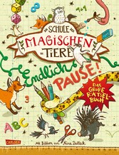 Die Schule der magischen Tiere: Endlich Pause! Das große Rätselbuch