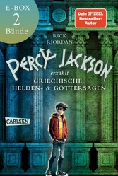 Percy Jackson erzählt: Griechische Heldensagen und Göttersagen unterhaltsam erklärt - Band 1+2 in einer E-Box!