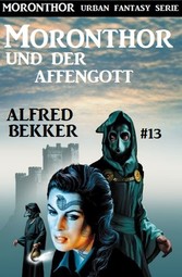 Moronthor und der Affengott: Moronthor 13