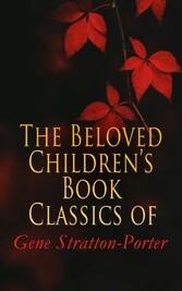 The Beloved Children's Book Classics of Gene Stratton-Porter