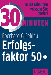 30 Minuten Erfolgsfaktor 50+