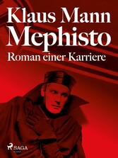 Mephisto. Roman einer Karriere