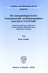 Die Antragsbefugnis bei der Normenkontrolle von Bebauungsplänen nach dem 6. VwGoÄndG.