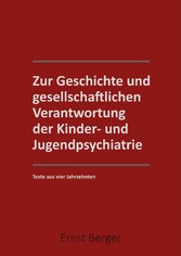 Zur Geschichte und gesellschaftlichen Verantwortung der Kinder- und Jugendpsychiatrie