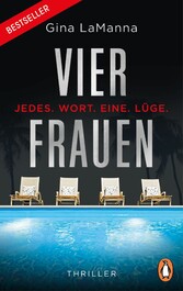 Vier Frauen - Jedes. Wort. Eine. Lüge.