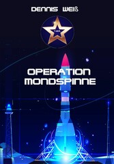 T.I.E.R.- Tierisch intelligente Eingreif- und Rettungstruppe Band 8- Operation Mondspinne