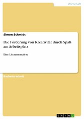 Die Förderung von Kreativität durch Spaß am Arbeitsplatz