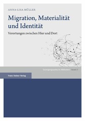 Migration, Materialität und Identität