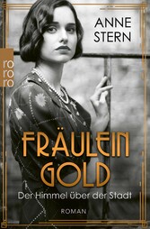 Fräulein Gold: Der Himmel über der Stadt