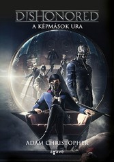 Dishonored - A képmások ura