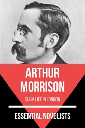 Essential Novelists - Arthur Morrison