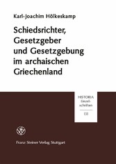 Schiedsrichter, Gesetzgeber und Gesetzgebung im archaischen Griechenland