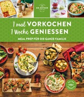 1 mal vorkochen - 1 Woche genießen