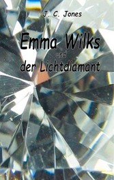 Emma Wilks und der Lichtdiamant