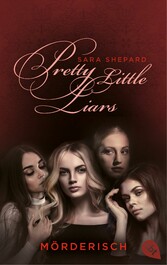 Pretty Little Liars - Mörderisch