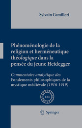 Phénoménologie de la religion et herméneutique théologique dans la pensée du jeune Heidegger