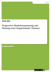 Progressive Muskelentspannung und Planung einer Doppelstunde (Turnen)