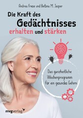 Die Kraft des Gedächtnisses erhalten und stärken