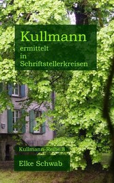 Kullmann ermittelt in Schriftstellerkreisen