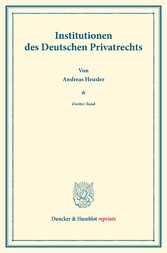 Institutionen des Deutschen Privatrechts.