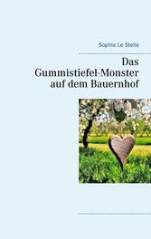 Das Gummistiefel-Monster auf dem Bauernhof