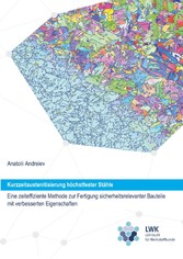 Kurzzeitaustenitisierung höchstfester Stähle - eine zeiteffiziente Methode zur Fertigung sicherheitsrelevanter Bauteile mit verbesserten Eigenschaften