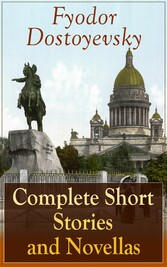 Complete Short Stories and Novellas of Fyodor Dostoyevsky