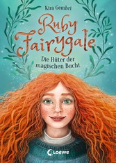 Ruby Fairygale (Band 2) - Die Hüter der magischen Bucht