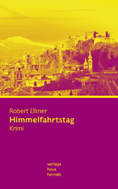 Himmelfahrtstag: Krimi (Huber-Krimi - Band 4)