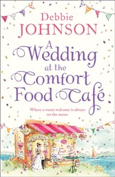 Wedding at the Comfort Food Cafe (The Comfort Food Cafe, Book 6)