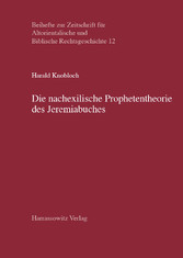 Die nachexilische Prophetentheorie des Jeremiabuches