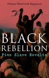 Black Rebellion: Five Slave Revolts