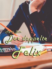 Der doppelte Felix