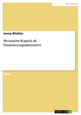 Mezzanine-Kapital als Finanzierungsalternative