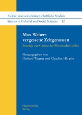 Max Webers vergessene Zeitgenossen