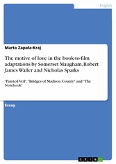 The motive of love in the book-to-film adaptations by Somerset Maugham, Robert James Waller and Nicholas Sparks