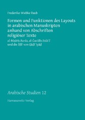 Formen und Funktionen des Layouts in arabischen Manuskripten anhand von Abschriften religiöser Texte