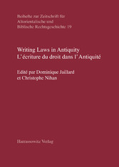 Writing Laws in Antiquity. L'écriture du droit dans l'Antiquité