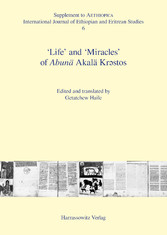 'Life' and 'Miracles'of Abunä Akalä Krestos