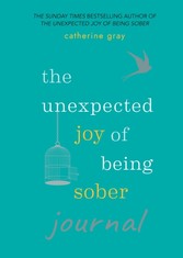 Unexpected Joy of Being Sober Journal