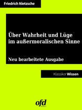 Über Wahrheit und Lüge im außermoralischen Sinne