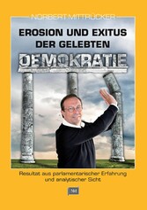 Erosion und Exitus der gelebten Demokratie