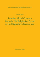 Sumerian Model Contracts from the Old Babylonian Period in the Hilprecht Collection Jena