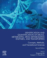 Identification and Quantification of Drugs, Metabolites, Drug Metabolizing Enzymes, and Transporters