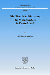 Die öffentliche Förderung des Musiktheaters in Deutschland.