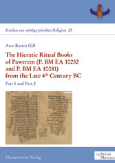 The Hieratic Ritual Books of Pawerem (P. BM EA 10252 and P. BM EA 10081) from the Late 4th Century BC