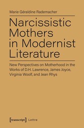 Narcissistic Mothers in Modernist Literature