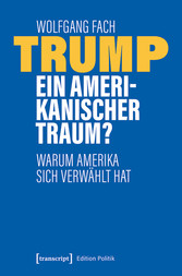 Trump - ein amerikanischer Traum?