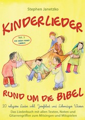 Kinderlieder rund um die Bibel, Vol. 3 - Religiöse Lieder inkl. Josefslied und Lebendiges Wasser