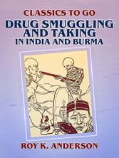 Drug Smuggling and Taking in India and Burma